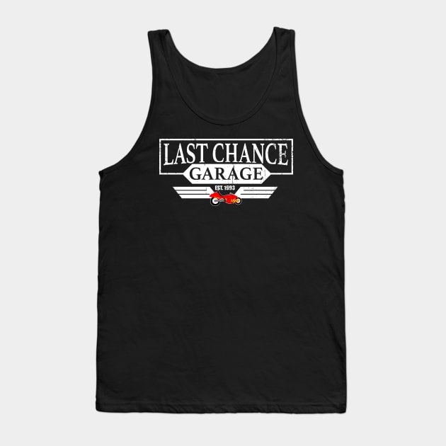 Last Chance Garage Tank Top by nickbeta